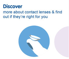 Discover more about contact lenses and find out if they are right for you.